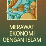 MERAWAT EKONOMI DENGAN ISLAM
